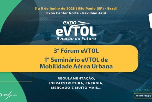 Inscrição aberta: 3º Fórum eVTOL – Aviação do Futuro e 1º Seminário eVTOLs na Mobilidade Aérea Urbana